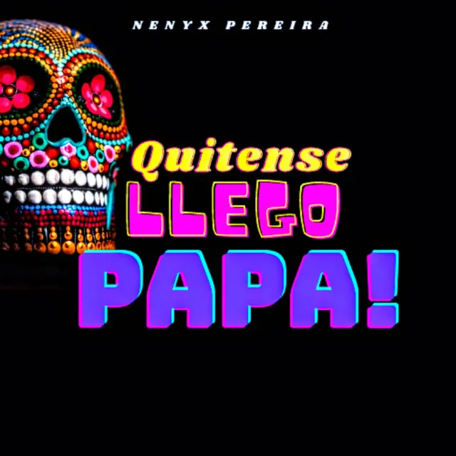 Quitense Llego Papa