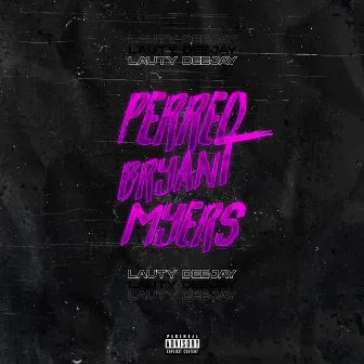 Perreo Bryant Myers (Remix) by Lauty Deejay