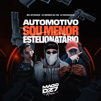 Automotivo Sou Menor Estelionatário by DJ WESKER ZL