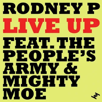 Live Up by Rodney P