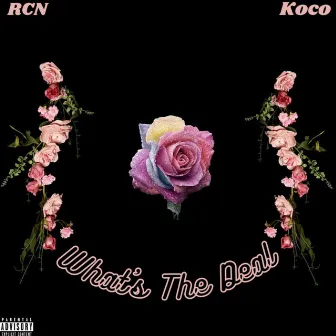 Whats The Deal by Koco