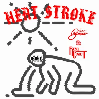 Heat Stroke by Rebel Concept