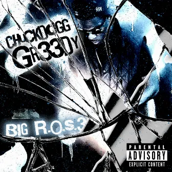 Big R.O.S.3 by ChuckDogg Gr33dy