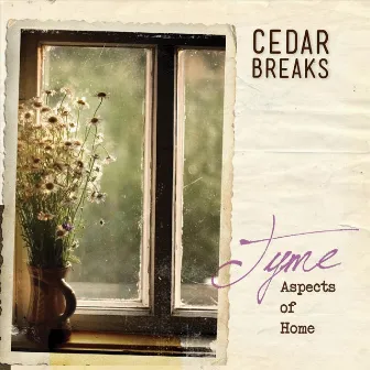 Tyme Aspects of Home by Cedar Breaks