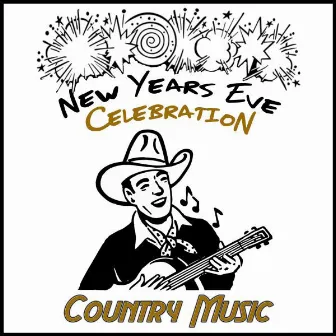 New Years Eve Celebration: Country Music by The New Country All-Stars