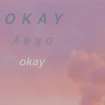 Okay by Ren M.