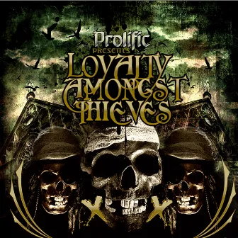 Loyalty Amongst Thieves by prolific