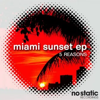 Miami Sunset EP by 5 Reasons