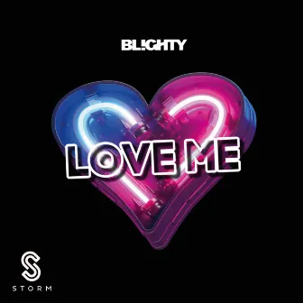 Love Me by DJ Blighty