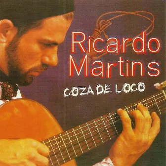 Coza de Loco by Ricardo Martins