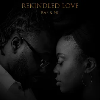 Rekindled Love by Rae