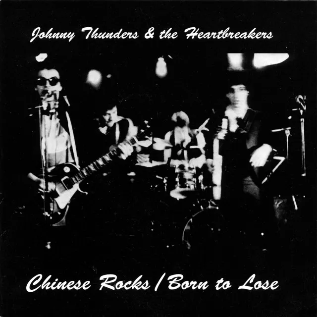 Chinese Rocks / Born To Lose