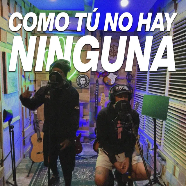 Como tú no hay ninguna