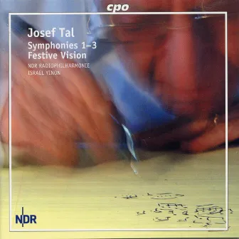 Tal: Symphonies Nos. 1-3 & Festive Vision by Josef Tal