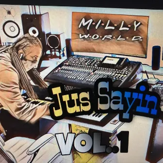 #JusSayin Vol 1 by MillyWorld