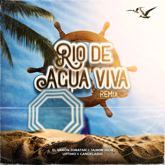 RIO DE AGUA VIVA - REMIX