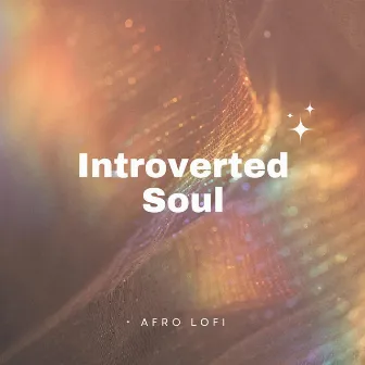 Introverted Soul by Afro Lofi