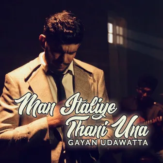 Man Italiye Thani Una by Gayan Udawatta