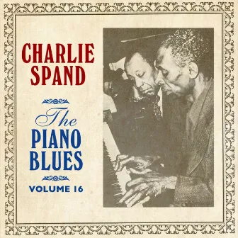 The Piano Blues, Vol. 16 by Charlie Spand