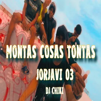 Montas Cosas Tontas by JorJavi 03