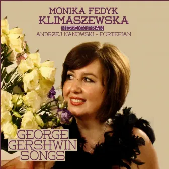 Gershwin: George Gershwin Songs by Monika Fedyk Klimaszewska