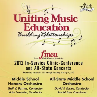 2012 Florida Music Educators Association (FMEA): Middle School Honors Orchestra & All-State Middle School Orchestra by Florida Middle School Honors Orchestra