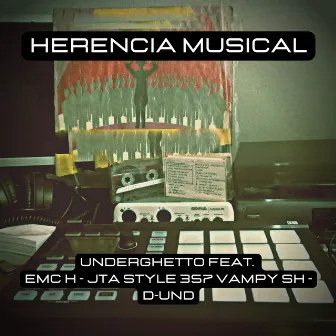 Herencia musical by Underghetto