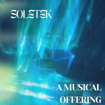 A Musical Offering by Soletek