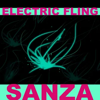 Electric Fling - Single by Sanza