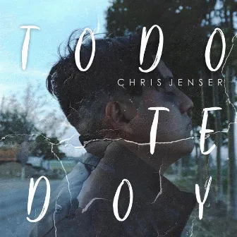 Todo Te Doy by Chris Jenser