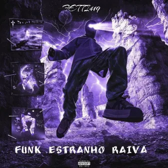 FUNK ESTRANHO RAIVA by Fetti419