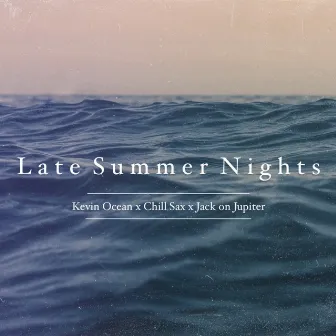 Late Summer Nights by Kevin Ocean