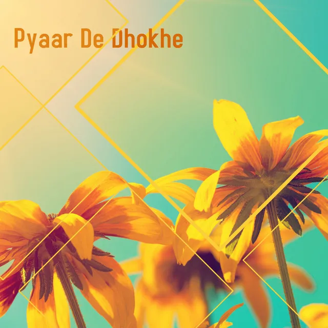 Pyaar De Dhokhe