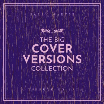 The Big Cover Versions Collection (A Tribute To Sade) by Sarah Martin