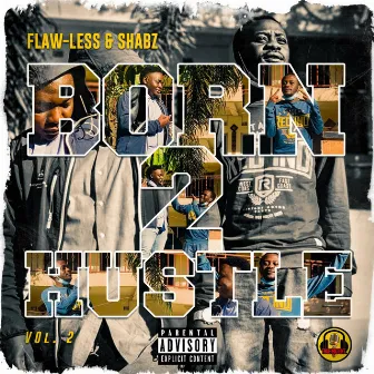 Born 2 Hustle, Vol. 2 (Mixtape) by Flaw-Less