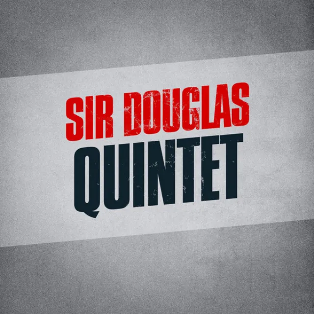 Sir Douglas Quintet