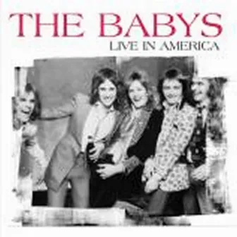 Live In America by The Babys