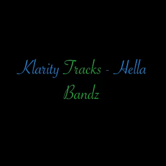 Hella Bandz by Klarity Tracks