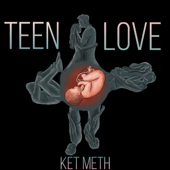 Teen Love by Ket Meth