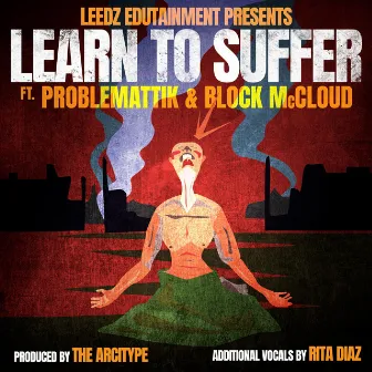 Learn To Suffer by Leedz Edutainment