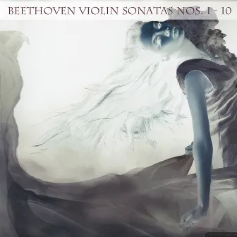 Beethoven Violin Sonatas Nos. 1 - 10 by Clara Haskil