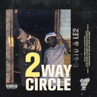 2 Way Circle by G-sto Tha Don