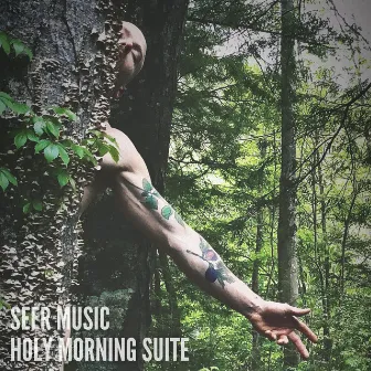 Holy Morning Suite by Seer Music