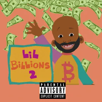 Lil Billions 2 by No Friends