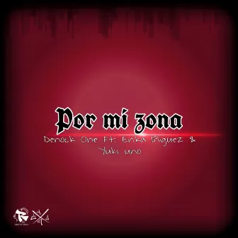 Por Mi Zona by Denock One