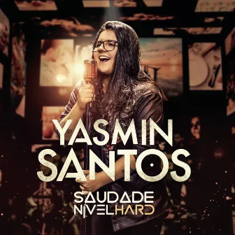 Saudade Nível Hard by Yasmin Santos