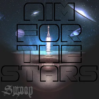 Aim for the Stars by Swoop