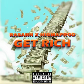 GET RICH by NIGMAPROD