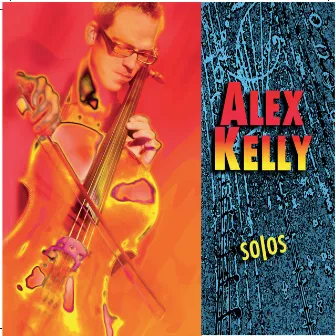 Solos by Alex Kelly