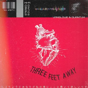 Three Feet Away by Quantum